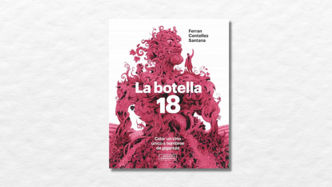 Libro "La botella 18" de Ferran Centelles / Foto: web Libro "La botella 18" de Ferran Centelles / Foto: web