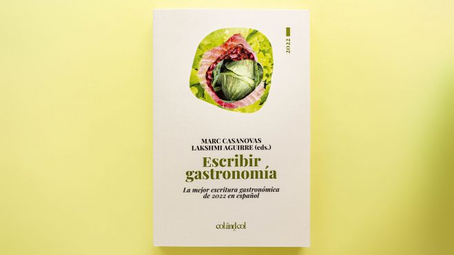 Portada del libro 'Escribir gastronomía 2022' de la editorial Colandcol / Foto cedida