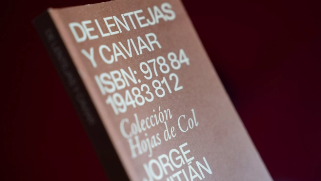 'De lentejas y caviar' de Jorge Guitián (Editorial Col and Col)/ SIMÓN SÁNCHEZ 'De lentejas y caviar' de Jorge Guitián (Editorial Col and Col)/ SIMÓN SÁNCHEZ